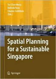 Spatial Planning for a Sustainable Singapore, (1402065418), Tai Chee 