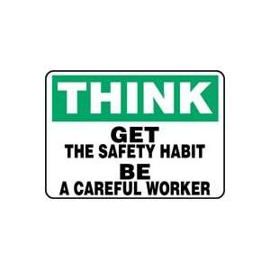 THINK GET THE SAFETY HABIT BE A CAREFUL WORKER 10 x 14 Adhesive Dura 