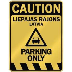   CAUTION LIEPAJAS RAJONS PARKING ONLY  PARKING SIGN 