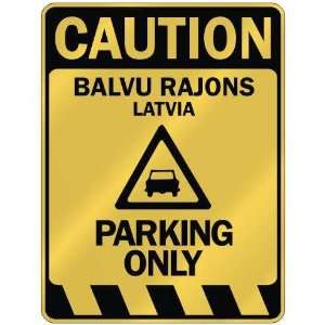   CAUTION BALVU RAJONS PARKING ONLY  PARKING SIGN LATVIA 