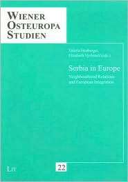 Serbia in Europe Neighbourhood Relations and European Integration 