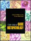 Color Atlas of Basic Histopathology, (0838513824), Clara Milikowski 