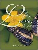   Life, Love, And Lupus by Stevie Beth, AuthorHouse 