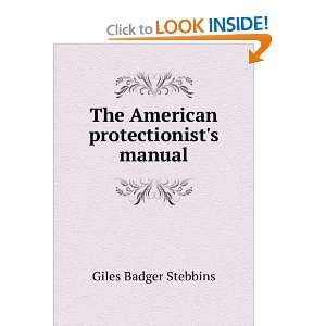  The American protectionists manual Giles Badger Stebbins Books