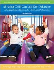 All About Child Care and Early Education A Trainees Manual for Child 