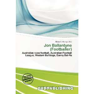    Jon Ballantyne (Footballer) (9786200706430) Eldon A. Mainyu Books