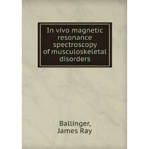   spectroscopy of musculoskeletal disorders James Ray Ballinger Books