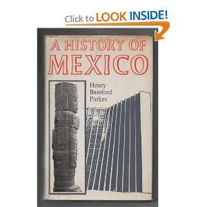 History of Mexico Henry Bamford Parkes  Books