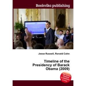   Presidency of Barack Obama (2009) Ronald Cohn Jesse Russell Books