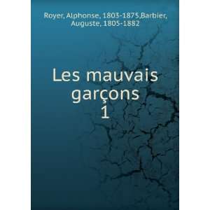   ons. 1 Alphonse, 1803 1875,Barbier, Auguste, 1805 1882 Royer Books