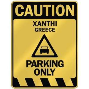   CAUTION XANTHI PARKING ONLY  PARKING SIGN GREECE