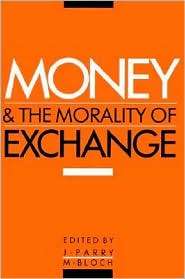 Money and the Morality of Exchange, (052136597X), Jonathan Parry 