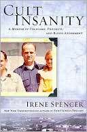 Cult Insanity A Memoir of Polygamy, Prophets, and Blood Atonement