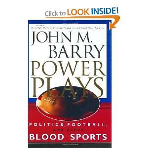   , Football, and Other Blood Sports [Hardcover] John M. Barry Books