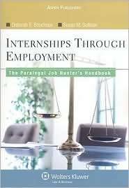 Internships through Employment The Paralegal Job Hunters Handbook 