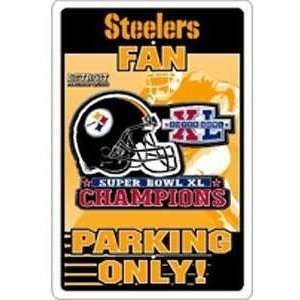  Pittsburgh Steelers Super Bowl XL Champions Parking Sign 