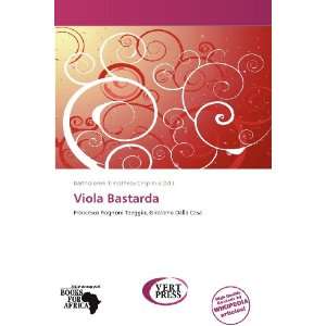  Viola Bastarda (9786137842690) Bartholomei Timotheos 