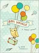 Bon Voyage A Travel Journal Susie Ghahremani