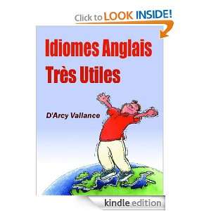 Idiomes Anglais Très Utiles DArcy Vallance, Anthony Maher  