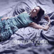 SHARON CORR DREAM OF YOU NEW SEALED CD 2010 THE CORRS  