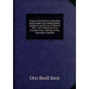   from . Rulings of the Interstate Commer Otis Beall Kent Books