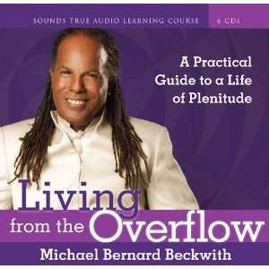   to a Life of Plenitude [Audio CD] Michael Bernard Beckwith Books