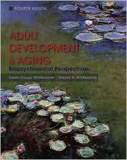 Adult Development and Aging Biopsychosocial Perspectives, (0470646977 