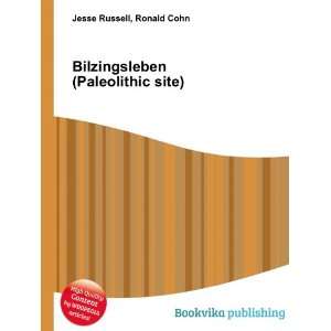    Bilzingsleben (Paleolithic site) Ronald Cohn Jesse Russell Books