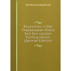   Letzten FÃ¼nfzig Jahren (German Edition) Ferdinand Seyfried Books