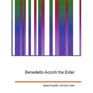    Benedetto Accolti the Elder Ronald Cohn Jesse Russell Books