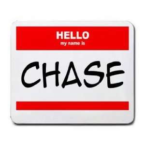  HELLO my name is CHASE Mousepad