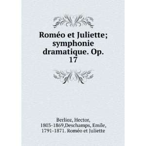  1869,Deschamps, Emile, 1791 1871. RomÃ©o et Juliette Berlioz Books