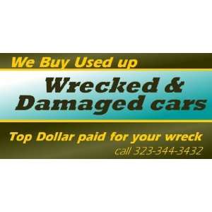   3x6 Vinyl Banner   We Buy Your Wrecked Car 