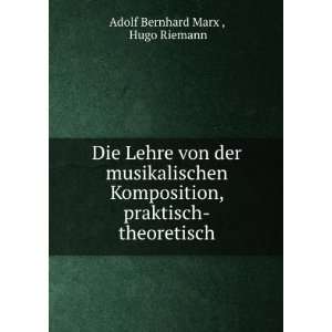   , praktisch theoretisch Hugo Riemann Adolf Bernhard Marx  Books