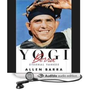  Yogi Berra Eternal Yankee (Audible Audio Edition) Allen 