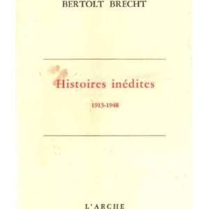  Histoires inédites 1913 1948 Brecht Bertolt Books