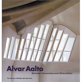 Alvar Aalto Between Humanism and Materialism by Alvar Aalto 