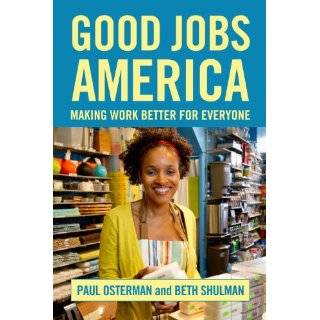   Better for Everyone by Paul Osterman and Beth Shulman (Sep 1, 2011