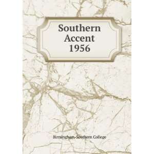  Southern Accent. 1956 Birmingham Southern College Books