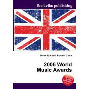  2006 World Music Awards Ronald Cohn Jesse Russell Books