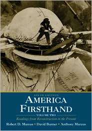 America Firsthand Volume Two Readings from Reconstruction to the 