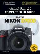  Buschs Compact Field Guide for the Nikon D7000 by David D. Busch 