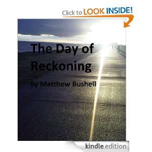 The Day of Reckoning Matthew Bushell   Kindle Store