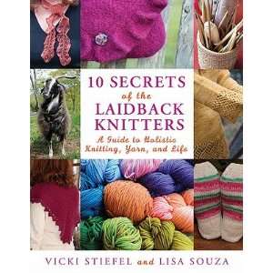 Knitters A Guide to Holistic Knitting, Yarn, and Life   [10 SECRETS 