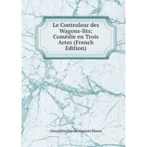   French Edition) Alexandre Charles Auguste Bisson  Books