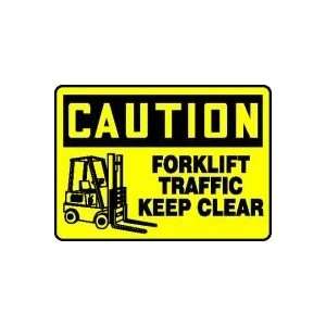 CAUTION FORKLIFT TRAFFIC KEEP CLEAR (W/GRAPHIC) Sign   10 x 14 Dura 