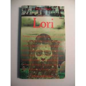  Lori. French Edition Robert Bloch Books