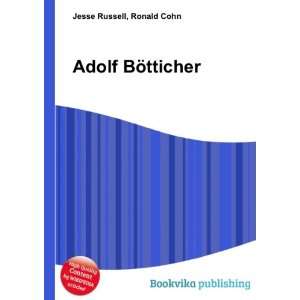  Adolf BÃ¶tticher Ronald Cohn Jesse Russell Books