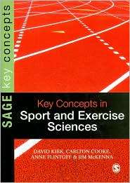 Key Concepts in Sport and Exercise Sciences, (1412922283), Kirk David 