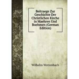   in Maehren Und Boehmen (German Edition) Wilhelm Wattenbach Books